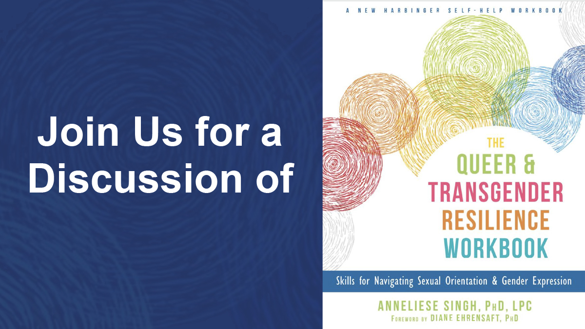 Join us for a discussion of queer and transgender resilience workbook