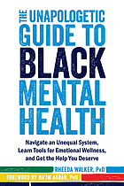 Unapologetic Guide to Black Mental Health book cover