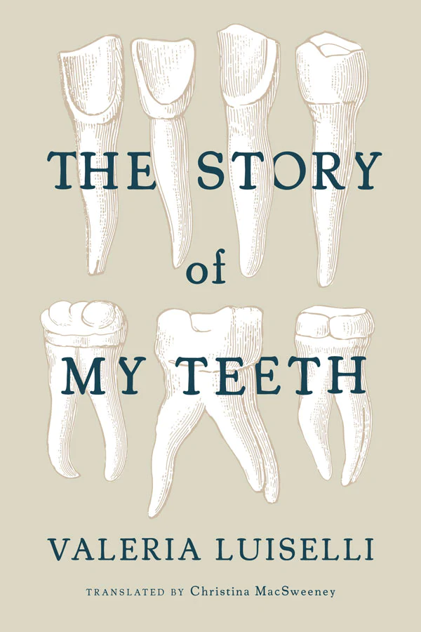 Story of My Teeth book cover