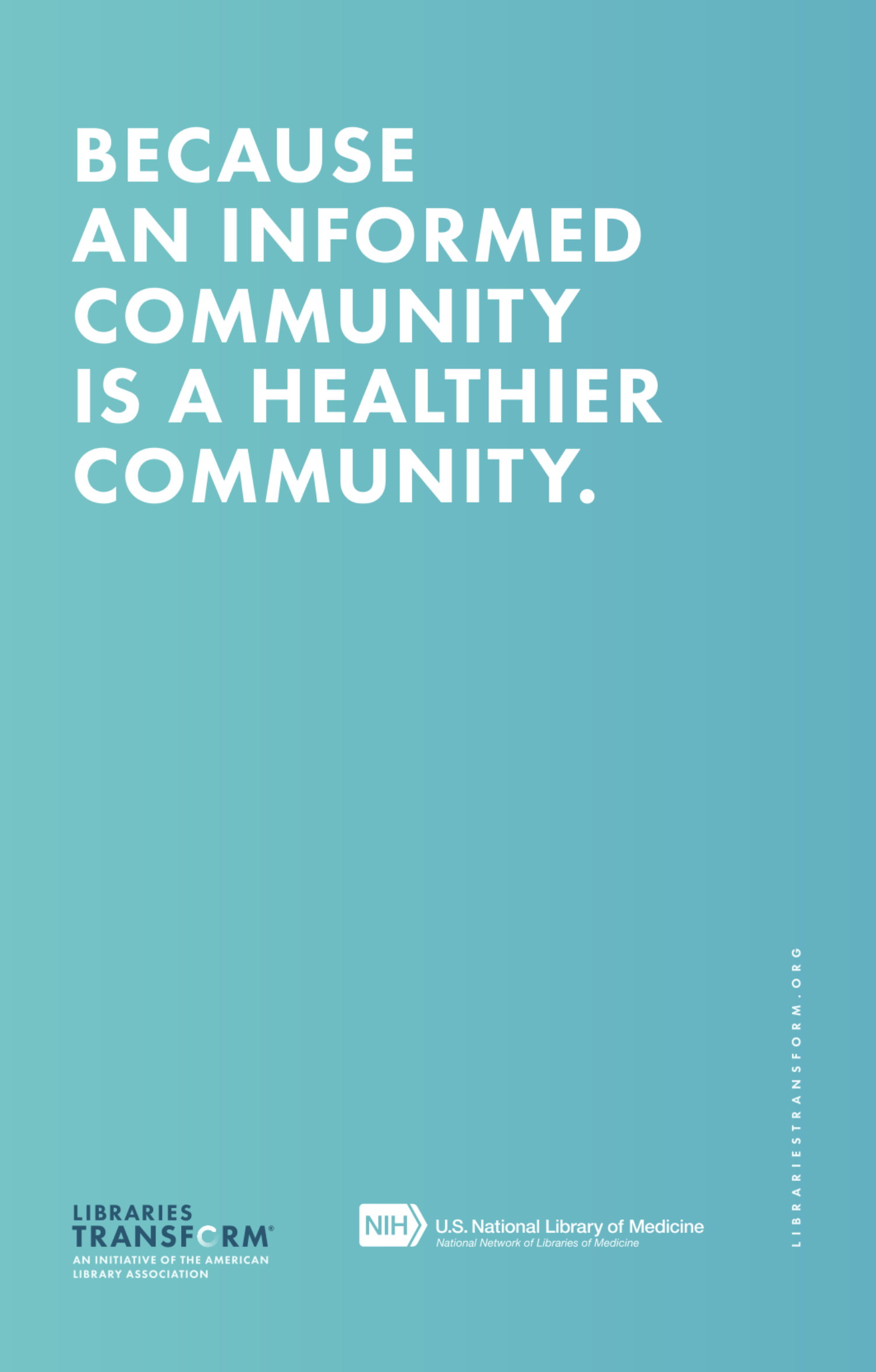 Because an Informed Community is a Healthier Community Because Statement