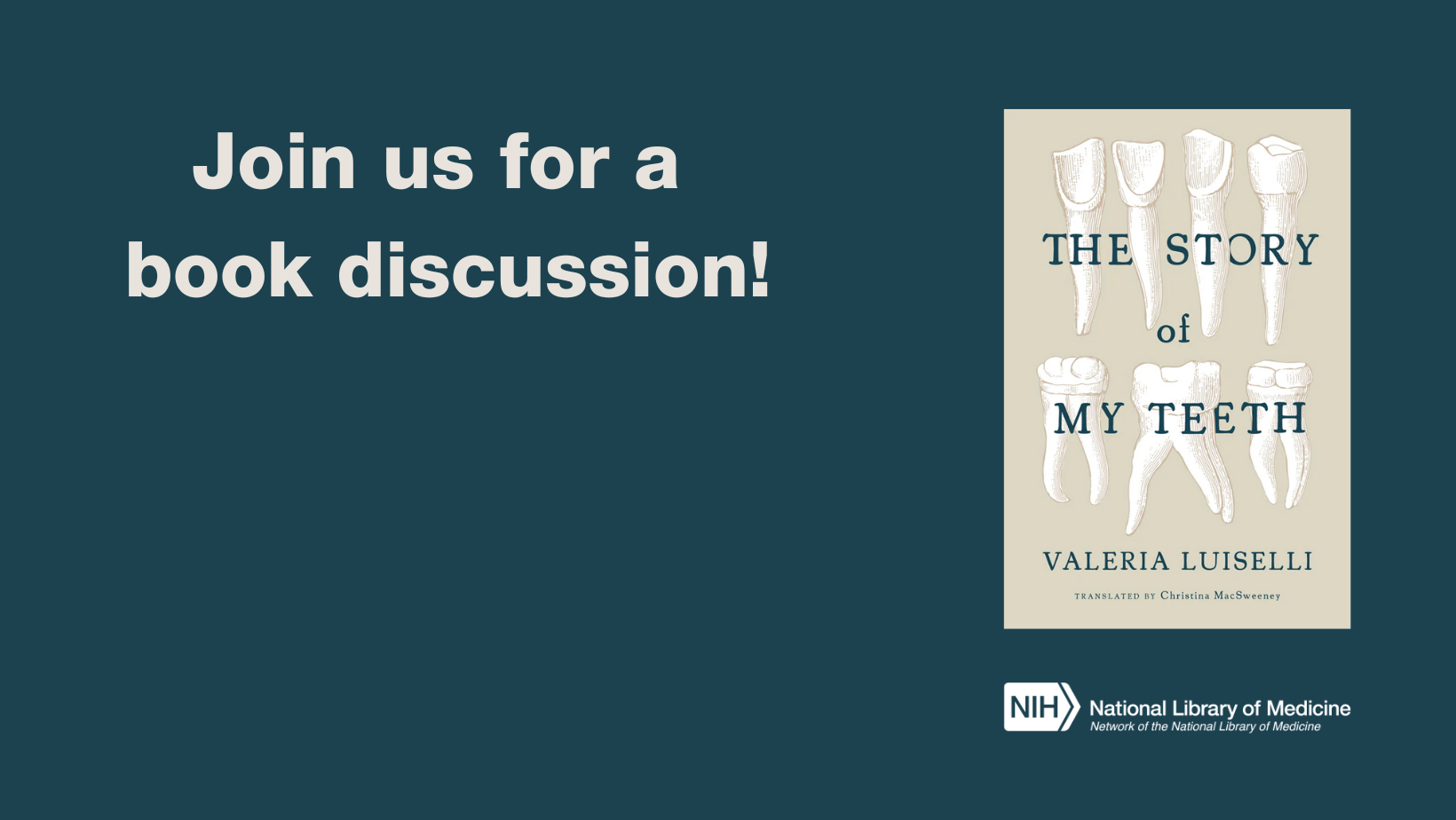 Join us for a book discussion of the Story of My Teeth social media graphic